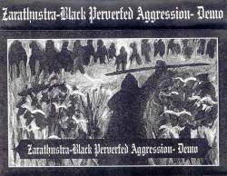 Zarathustra (GER) : Black Perverted Aggression
